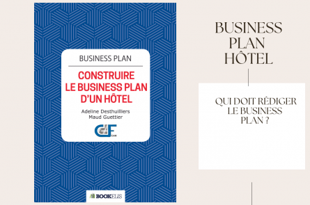 Qui doit rédiger le Business Plan pour un hôtel?