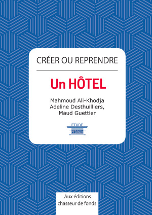 Commander le livre «Créer ou Reprendre un Hôtel»